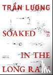 Luong, Tran - Tran Luong: Soaked in the Long Rain