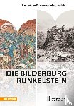 Torggler, Armin, Großmann, Ulrich, Grebe, Anja, Hofer, Florian - Die Bilderburg Runkelstein