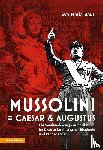 Baur, Eva Maria - Mussolini = Caesar & Augustus