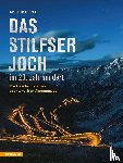 Gfrei, Arthur - Das Stilfser Joch im 20. Jahrhundert