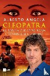 Angela, Alberto - Cleopatra. La regina che sfidò Roma e conquistò l'eternità