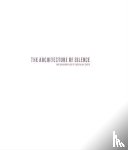 Seidenberg, Steven - Architecture of Silence (Signed edition)