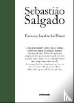 Salgado, Sebastião - Sebastião Salgado: From My Land to the Planet