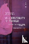 Preta, Lorena - The Brutality of Things
