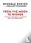 Sofisti, Michele, Compagno, Giuliano - From the Moon to Rhinos