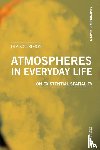 Sigurdson, Ola - Atmospheres in Everyday Life