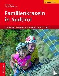 Hilpod, Josef, Ladurner, Christjan - Familienkraxeln in Südtirol