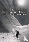 Larcher, Markus - Heini Holzer. Meine Spur, mein Leben
