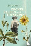 Achmüller, Arnold - Wickel, Salben und Tinkturen
