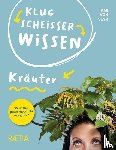 Seyr, Tami von - Klugscheißerwissen Kräuter