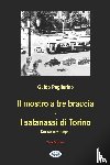 Pagliarino, Guido - Il mostro a tre braccia e I satanassi di Torino