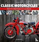 Clarke, Massimo - Classic Motorcycles Restoration Guide
