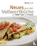 Bernardi, Rita - Neues aus der Vollwertkueche