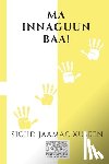 Hussein, Said Jama - Ma Innaguun Baa!