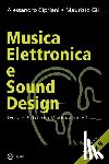 Cipriani, Alessandro, Giri, Maurizio - Musica Elettronica E Sound Design - Teoria E Pratica Con Max E Msp - Volume 1 (Seconda Edizione)