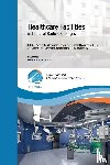  - Healthcare Facilities in Times of Radical Changes. Proceedings of the 23rd Congress of the International Federation of Hospital Engineering (IFHE), 25th Latin American Congress of Architecture and Hospital Engineering. Premium Edition