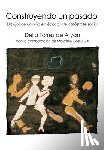 Torres de Aryan, Delia - Construyendo un pasado