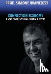 Brancozzi, Simone - Connection Economy. Come diventare il re del tuo mercato