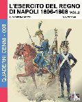 Cristini, Luca Stefano - L'esercito del Regno di Napoli 1806-1808 Vol. 2