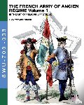 Cristini, Luca Stefano - The French army of Ancien Regime Vol. 1