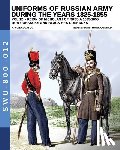 Viskovatov, Aleksandr Vasilevich - Uniforms of Russian army during the years 1825-1855 - Vol. 12