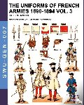 Lienhart, Constance, Humbert, Rene - The uniforms of French armies 1690-1894 - Vol. 3