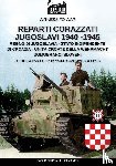 Crippa, Paolo, Manes, Luigi - Reparti corazzati Jugoslavi 1940-1945