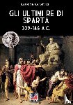 Fantuzzi, Martine Chantal - Gli ultimi re di Sparta