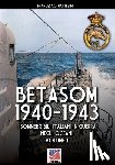Mattesini, Francesco - Betasom 1940-1943 - Vol. 1: I sommergibili italiani in guerra negli oceani