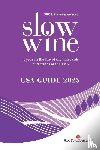 Parker Wong, Deborah, Strayer, Pam - Slow Wine USA Guide 2025