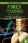 Trade, Logan - Forex Trading Strategies