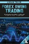 Trade, Logan - Forex Swing Trading