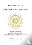 Garella, Daniele - Der Orden Melchisedeks. Die geistige Schule der Meister aller Zeiten und die Lehre Omraam Mikhaël Aïvanhovs