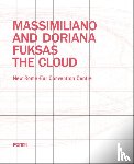 Giovannini, Joseph - Massimiliano and Doriana Fuksas: The Cloud