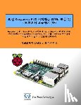Kim, Dueggyu - All of Iot Starting with Raspberry Pi - From Beginner to Expert - Volume 2: Mastering Iot at a Stretch from Raspberry Pi and Linux, Through Apache, My