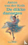 Kolk, Anton van der - De dikke danseres