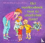 Busser, Marianne, Schröder, Ron - Het voorleesboek voor de allerliefste tante!