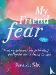 Patel, Meera Lee - My friend fear