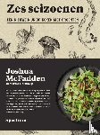 McFadden, Joshua, Holmberg, Martha - Zes seizoenen - Een nieuwe kijk op koken met groenten