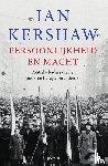 Kershaw, Ian - Persoonlijkheid en macht - Politieke leiders die het moderne Europa veranderden