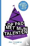 Mannetje, Paul 't - Op pad met mijn talenten