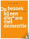 Kramer, Anniek, Mulder, Marcelle - Op bezoek bij een dierbare met dementie