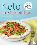 Fisch, Jen - Keto in 30 minuten - 100 stressvrije keto-recepten die in een halfuur op tafel staan