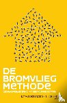 Broek, Eva van den, Heijer, Tim den - De bromvliegmethode - Gedragsverandering in 7 eenvoudige stappen
