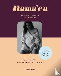 Pierson, Nina - Mama'en - Hét boek voor de vrouw die moeder wordt - Zorgen voor jezelf tijdens de zwangerschap, geboorte en kraamtijd