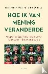 Bolwijn, Marjon, Jong, Laura de - Hoe ik van mening veranderde - Tweeënzeventig openhartige Nederlanders over hun oude en nieuwe standpunt