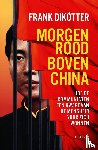 Dikötter, Frank - Morgenrood boven China