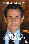 Sarkozy, Nicolas - Tijden van confrontatie