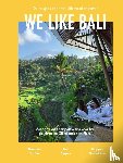  - We like Bali - De reisgids voor het ultieme eilandleven