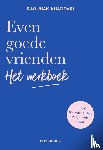 Khaddari, Raounak - Even goede vrienden - Het werkboek